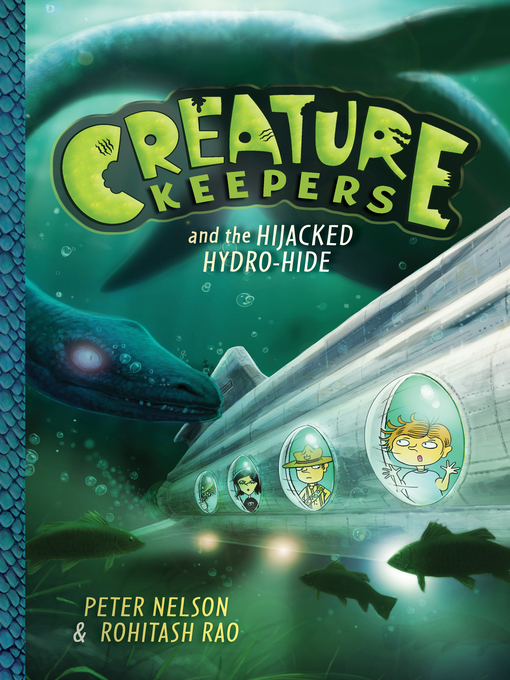 Title details for Creature Keepers and the Hijacked Hydro-Hide by Peter Nelson - Available